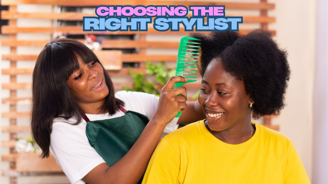 How to Choose the Right Natural Hair Stylist: A Guide for Healthy Hair Care