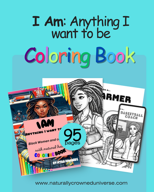 I AM- Anything I want to be!- Coloring Book