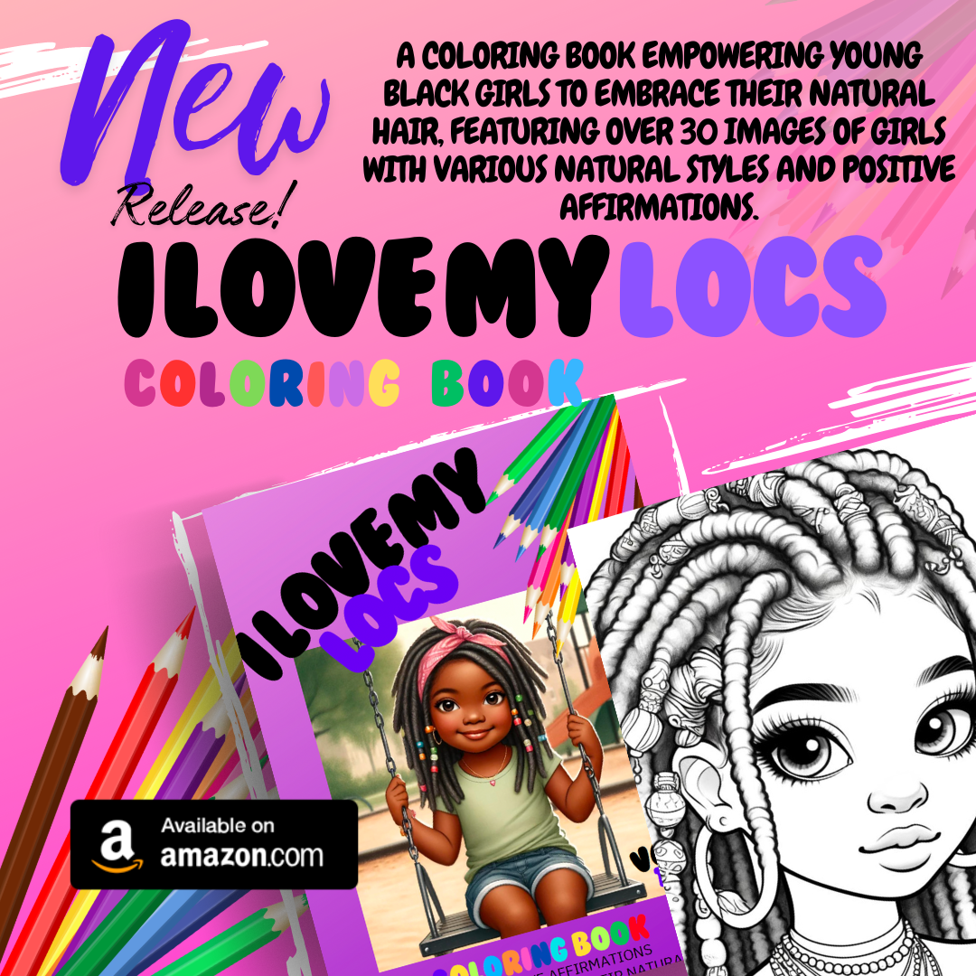 I Love My Locs- Coloring Book